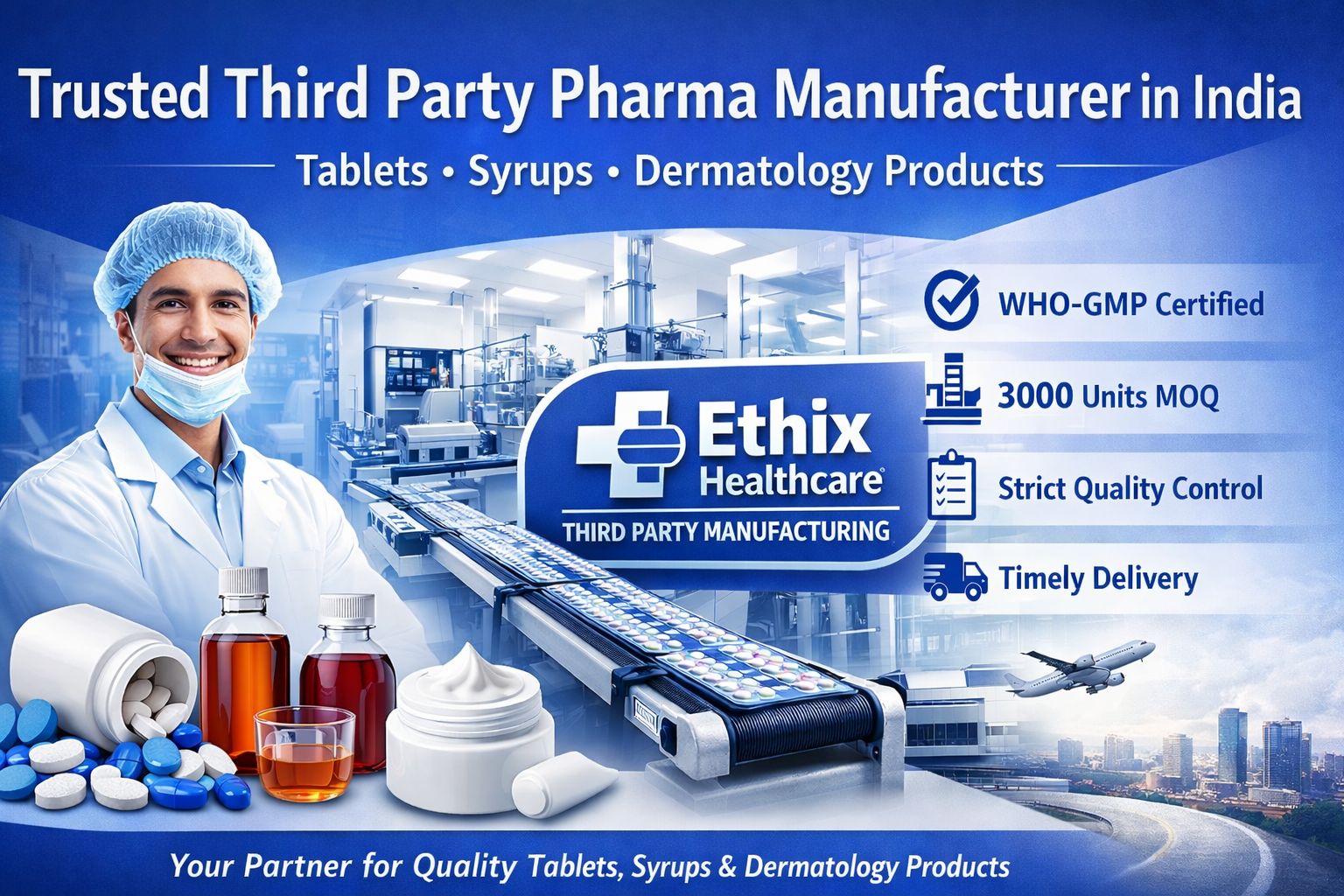 Trusted Third Party Pharma Manufacturer for Tablets, Syrups & Dermatology Products
