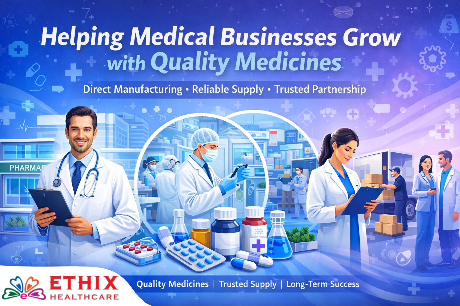 How Ethix Healthcare Helps Medical Businesses Expand with Quality Medicines