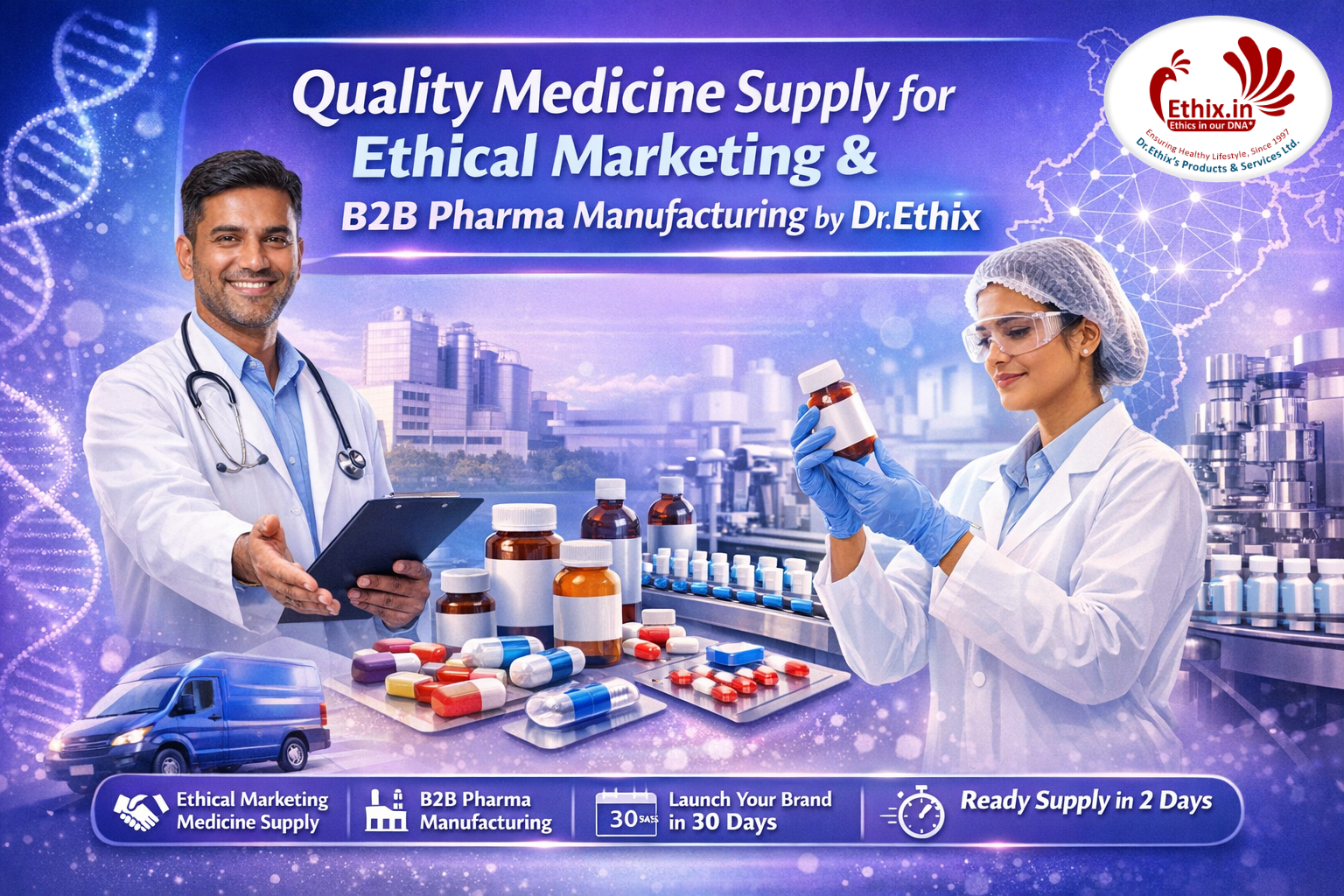 Quality Medicine Supply for Ethical Marketing and B2B Pharma Manufacturing by Dr.Ethix